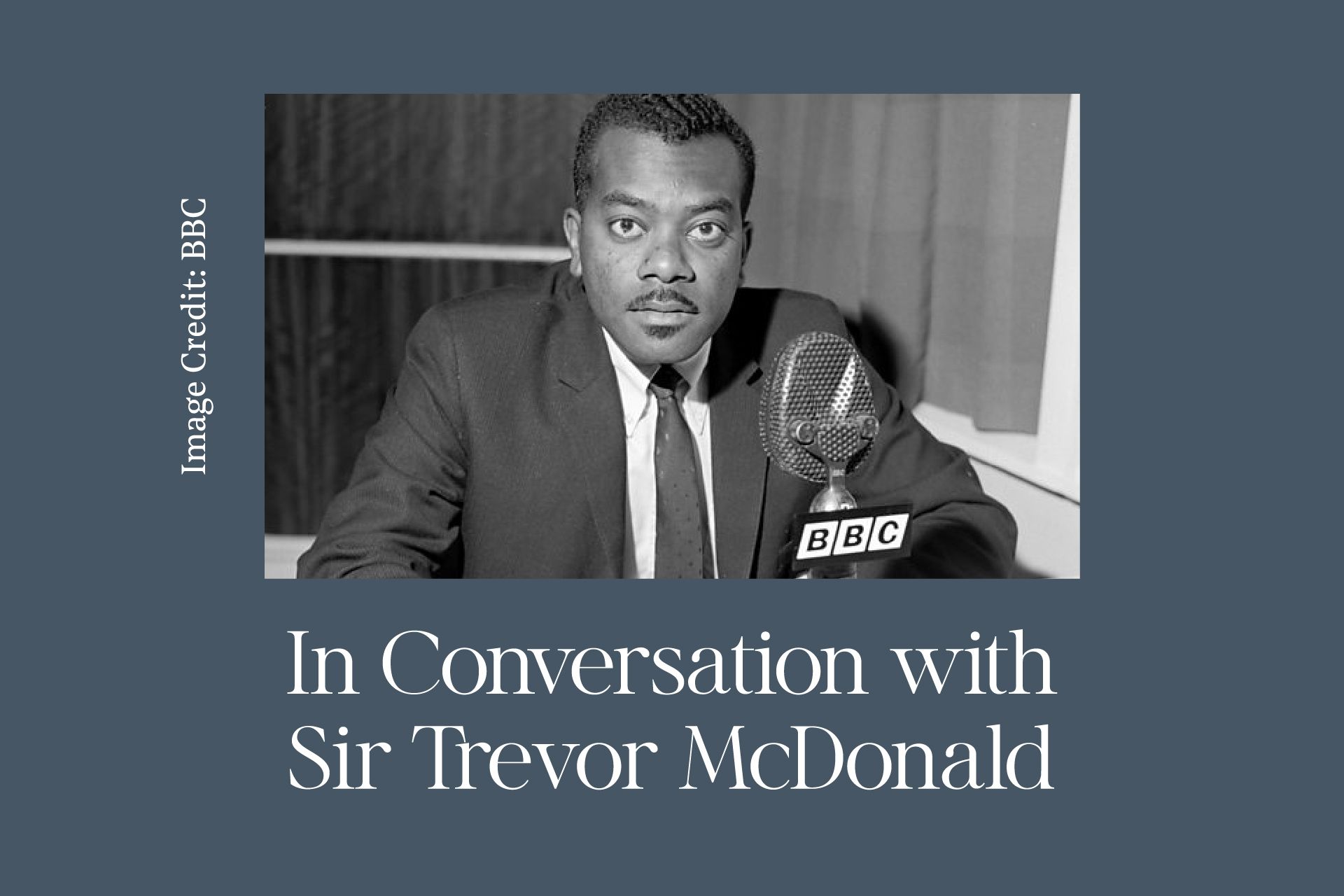 In Conversation with Sir Trevor McDonald